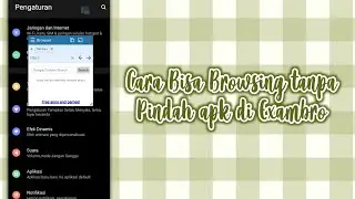 CARA BISA BROWSING TANPA PINDAH APK DI EXAMBRO