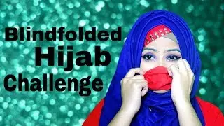Blindfolded Hijab Challenge 2018 