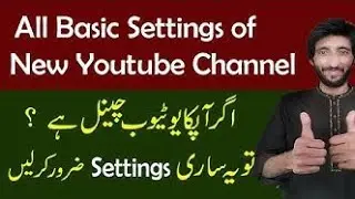 All Basic Settings Of New Youtube Channel || Youtube Creators Tutorial