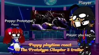 Poppy Playtime React to Chapter 5 trailer: The Prototype 