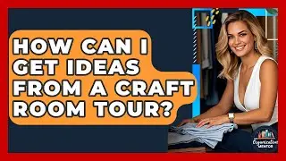 How Can I Get Ideas From A Craft Room Tour? - Your Organization Mentor