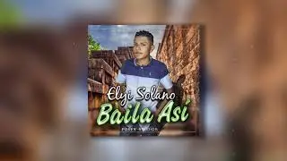 Elyi Solano - Baila Así 💃 Prod. By Porfy (Audio)