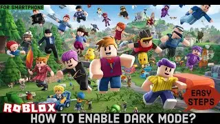 How to Enable Dark Mode in Roblox? Dark Mode Mastery: A Guide for Roblox Players