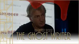 The Ghost Writer - Paul Wilkins interview, FrightFest 2022