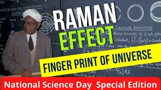 The Fingerprint of Universe and Raman Effect | Science Day Special | Manish Purohit