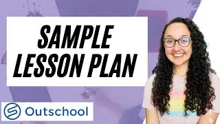OUTSCHOOL LESSON PLAN EXAMPLE : How I Create An Outschool Lesson