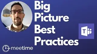 Microsoft Teams Best Practices (Big Picture) - Microsoft Teams Tutorial 2019