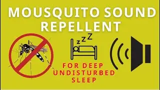 MOSQUITO REPELLENT SOUND | Vanish Mosquitoes with Ultrasonic Shield🔊