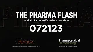 The Pharma Flash - Week of July 21st, 2023