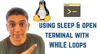 Shell Scripting Tutorial for Beginners - using sleep and open terminal with WHILE Loops