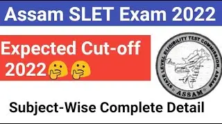 Assam SLET Exam Expected Cut-off 2022//Assam SLET Cut-off 2022@knowledgetech1383