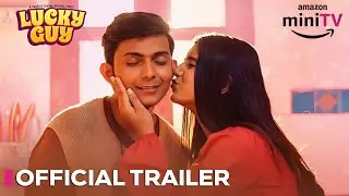 Lucky Guy - Official Trailer Ft. Swagger Sharma | Amazon miniTV