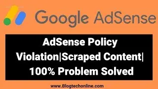 Adsense policy violation|Scraped Content| 100% Problem Solved