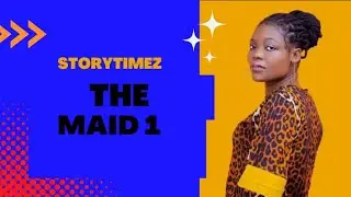 StoryTimez- The Maid 1