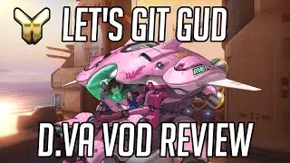 Let's Git Gud | D.Va Gameplay - Guide & Tips