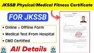 JKSSB Physical/Medical Certificate Kaise Banaye : Make Fitness Certificate CMO Online & Offline