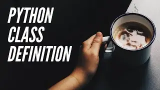 Just Give Me Some Python Object Interaction - A Look At A Class Definition - Lesson 3