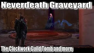 Neverwinter 2020 MMO Chronicles Neverdeath Graveyard The Clockwork Guild Tomb and More