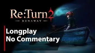 Re:Turn 2 - Runaway | Full Game | No Commentary