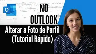 Como Alterar a Foto de Perfil no Outlook Tutorial Rápido