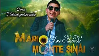 Mario Alfredo y su Banda Monte Sinaí. Meditad pueblos todos