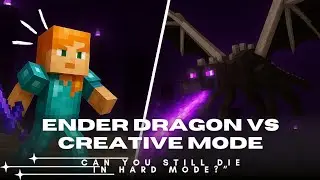 “Ender Dragon vs Creative Mode – Can You Still Die in Hard Mode?”