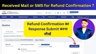 How to Submit Response for Refund Confirmation | Refund Confirmation का Response Submit करना सीखें