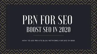Private Blog Networks For SEO:  How to use PBN for SEO in 2020
