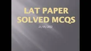 LAT Today Paper Solved MCQS 22/05/ 2022 || Lat Today paper