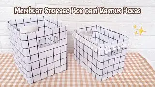 DIY Storage Box / Membuat Tempat Penyimpanan Dari Kardus Bekas ✂📦