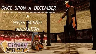 [MMD RWBY] Weiss Schnee - Once Upon a December || RWBY x Anastasia