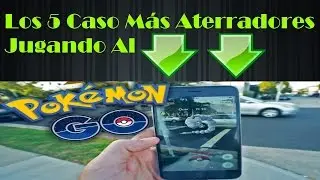 TOP 5 - Los 5 Casos Más Aterradores De Pokémon GO Que Nadie Quiere Que Sepas | Enoch Vinueza