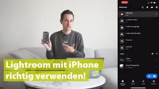 Adobe Lightroom am iPhone richtig verwenden