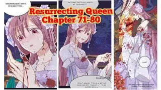 Resurrecting Queen Chapter 71-80 #manga #comics #life #death #rebirth #reborn #resurrectingqueen