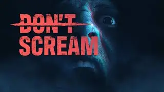 Don't Scream - Full Gameplay | RTX 2060 - No Commentary