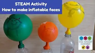 STEAM Activity: How to make inflatable faces - Exploring chemical reactions 👨‍🔬👩‍🔬⚗️