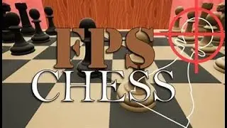 The Best and Most Well Made FPS Ever (FPS Chess)