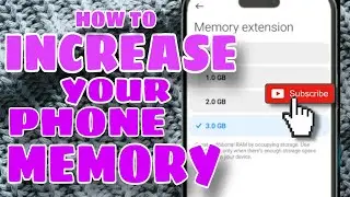 HOW TO INCREASE YOUR PHONE MEMORY 