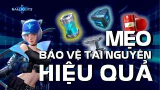 Làm thế nào để bảo vệ tài nguyên trong GaliXCity?