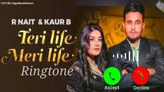Teri Life Meri Life Ringtone || R Nait Ringtone || R Nait New Song Ringtone