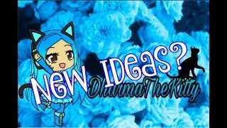 New Future Ideas for Gachaverse|DharmaTheKitty