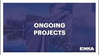 ENKA Ongoing Projects 2024