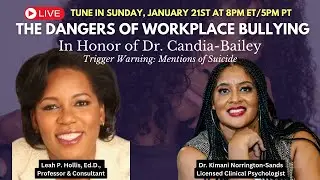 The Dangers of Workplace Bullying: In Honor of Dr. Candia-Bailey #blackwoman #workplacebullying