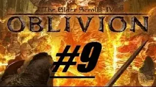TES IV Oblivion #9 - Охота на охотника.