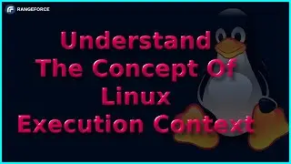 Linux Execution Context | Some Basic 