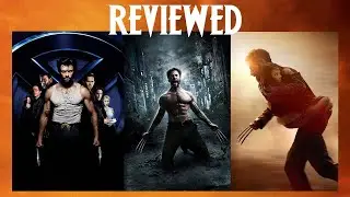 The Wolverine Trilogy REVIEWED | X-Men Origins, The Wolverine, Logan
