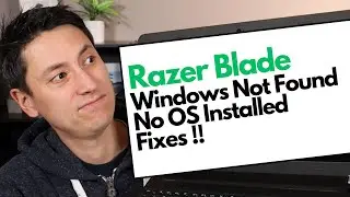 How To Fix Razer Blade Windows Not Found, No OS (Operating System) Installed Error Fix !!