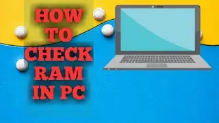 HOW TO CHECK RAM IN PC
