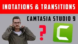 ALL TYPES OF INOTATIONS & TRANSITIONS IN CAMTASIA  STUDIO  | VIDEO EDITING TUTORAIL 2022 | PART 2