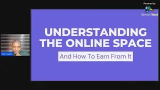 [Session 1] Understanding The Online Business Space And How To Earn From It - Getting Started Online